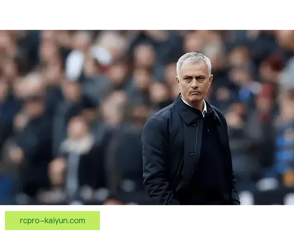 穆里尼奥近期战术调整展现出球队状态回暖的趋势与特点